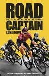 Road Captain (My Life at the Heart of the Peloton) - kniha z kategorie Individuální sporty