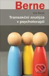 Transakční analýza v psychoterapii - Eric Berne - kniha z kategorie Psychologie