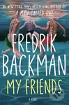 My Friends - Fredrik Backman