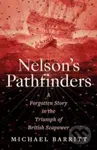 Nelson's Pathfinders (A Forgotten Story in the Triumph of British Sea Power) - kniha z kategorie Humanitní a společenské vědy