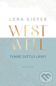 Westwell: Temné světlo lásky - Lena Kiefer - kniha z kategorie Romantická