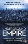 Underground Empire (How America Weaponized the World Economy) - kniha z kategorie Ekonomie