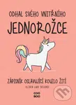 Odhal svého vnitřního jednorožce (Zápisník oslavující kouzlo žití)