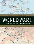 World War I Illustrated Atlas - Professor Michael S Neiberg