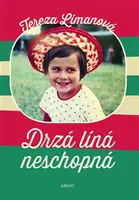 Drzá líná neschopná - Tereza Límanová