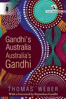 Gandhi's Australia: Australia's Gandhi - Thomas Weber