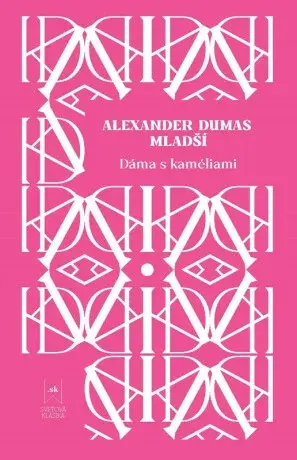 Dáma s kaméliami - Alexander Dumas ml.