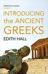 The Ancient Greeks - Edith Hall