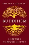 Buddhism - Donald S. Lopez Jr.