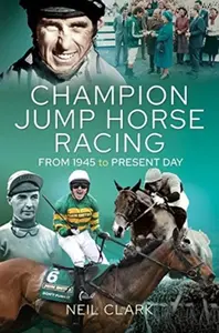 Champion Jump Horse Racing Jockeys - Neil Clark