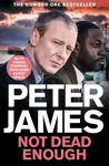 Not Dead Enough - Peter James