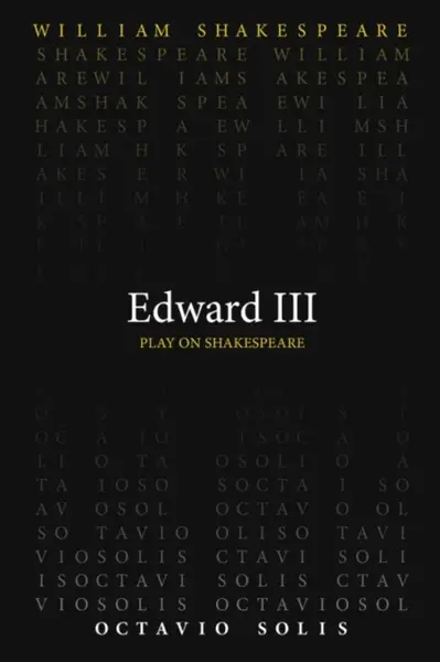Edward III - William Shakespeare, Octavio Solis