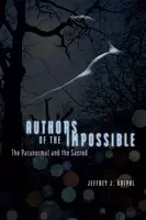 Authors of the Impossible - Jeffrey J. Kripal