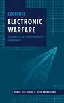 Cognitive Electronic Warfare: An Artificial Intelligence Approach - Julia Andrusenko, Karen Haigh