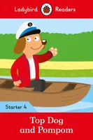 Ladybird Readers Starter Level 4 - Top Dog and Pompom (ELT Graded Reader) - Ladybird