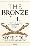 The Bronze Lie - Cole Myke
