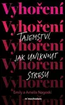 Vyhoření: Tajemství, jak uniknout z bludného kruhu stresu (Defekt) - Emily Nagoski, Amelia Nagoski