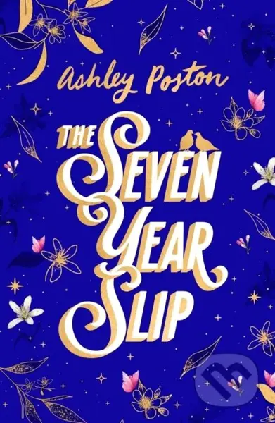 The Seven Year Slip - Ashley Poston