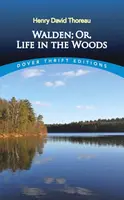 Walden: Or, Life in the Woods - Henry David Thoreau