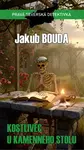 Kostlivec u kamenného stolu - Jakub Bouda