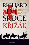 Richard Lví srdce: Křižák - Ben Kane