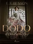Dodo: A Detail of the Day - E.F. Benson - e-kniha