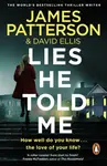 Lies He Told Me - James Patterson