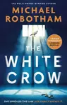 The White Crow - Michael Robotham