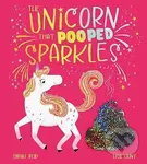 The Unicorn That Pooped Sparkles - Sarah Reid