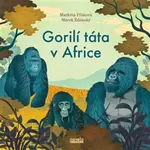 Gorilí táta v Africe - Markéta Pilátová, Marek Ždánský, Daniel Michalík