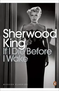 If I Die Before I Wake - Sherwood King