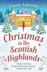 Christmas in the Scottish Highlands - Donna Ashcroftová