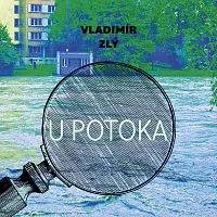 Gustav Hašek – Zlý: U potoka