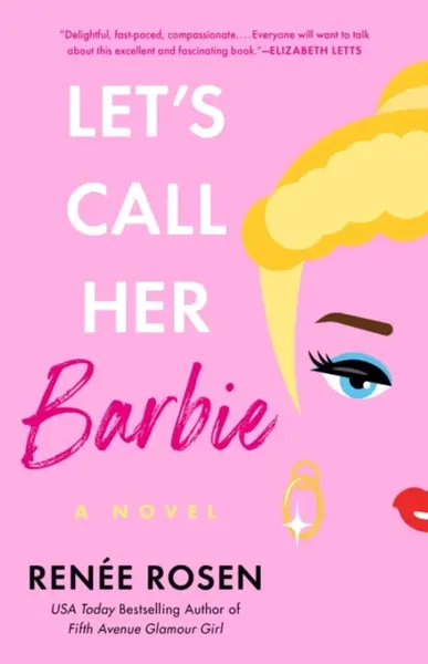 Let's Call Her Barbie - RenÃ©e Rosen