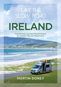 Take the Slow Road: Ireland - Martin Dorey
