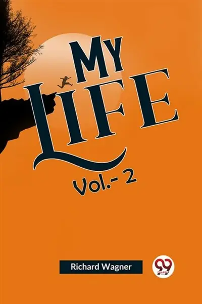 My Life Vol.-2 - Richard Wagner