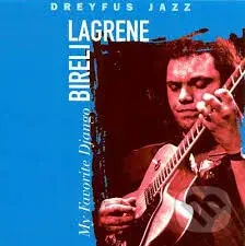 Bireli Lagrene:  My Favorite Django