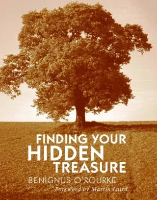 Finding Your Hidden Treasure - Benignus O'Rourke