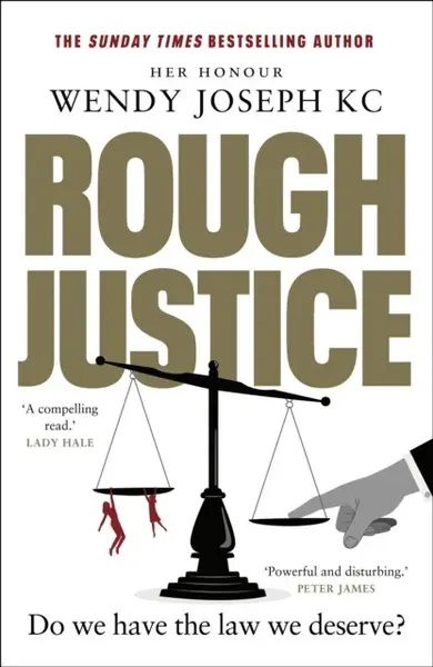 Rough Justice - Her Honour Wendy, QC Joseph