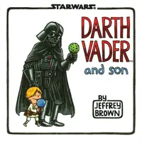 Darth Vader and Son - Jeffrey Brown