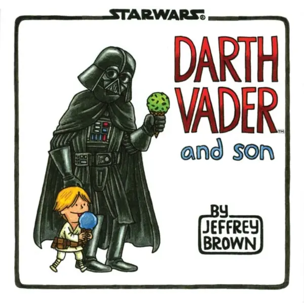 Darth Vader and Son - Jeffrey Brown