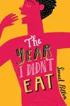 The Year I Didn't Eat - Samuel Pollen