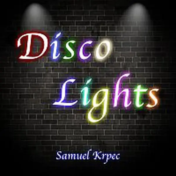 Samuel Krpec – Disco Lights