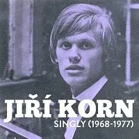 Jiří Korn – Singly (1968-1977)