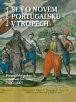 Sen o novém Portugalsku v tropech - Karel Staněk