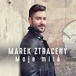 Marek Ztracený – Moje milá