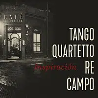 Tango Quartetto Re Campo – Inspiración CD