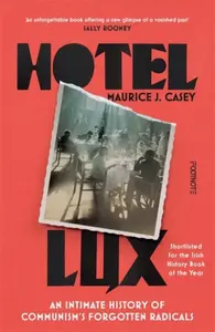 Hotel Lux - Maurice J Casey