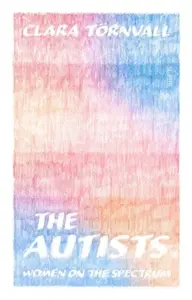 The Autists - Clara Tornvall