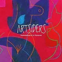 Artsiders – Somewhere in Heaven